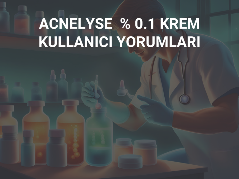 ACNELYSE  % 0.1 KREM KULLANICI YORUMLARI