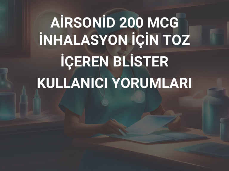 AİRSONİD 200 MCG İNHALASYON İÇİN TOZ İÇEREN BLİSTER  KULLANICI YORUMLARI