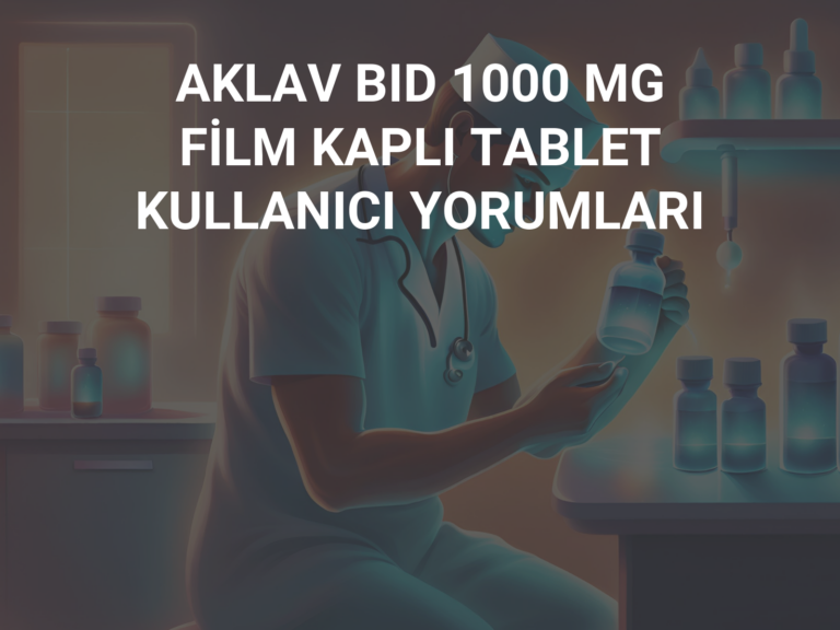 AKLAV BID 1000 MG FİLM KAPLI TABLET KULLANICI YORUMLARI