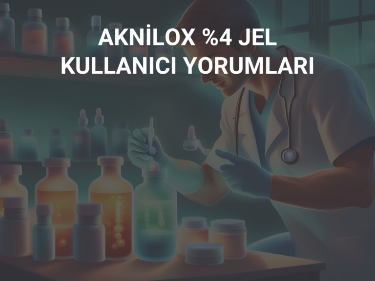 AKNİLOX %4 JEL KULLANICI YORUMLARI