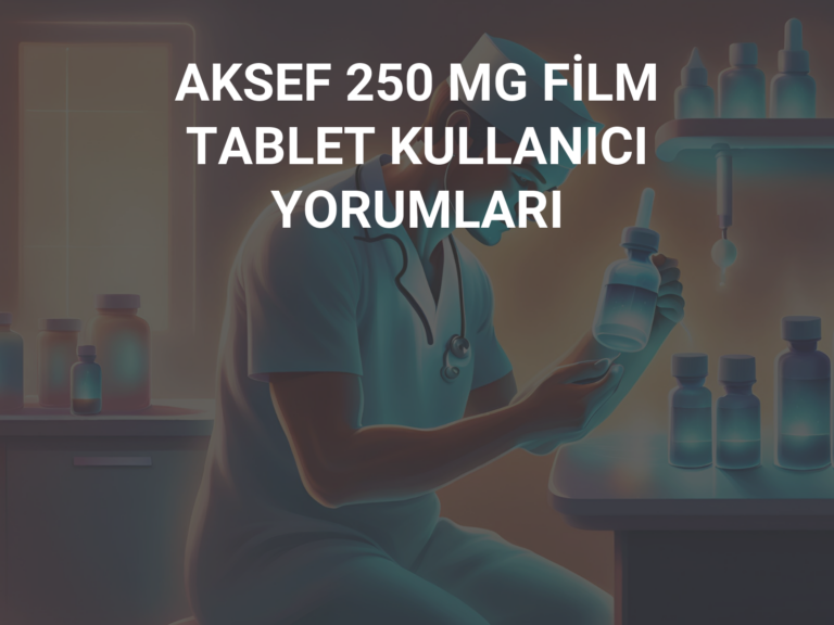 AKSEF 250 MG FİLM TABLET KULLANICI YORUMLARI