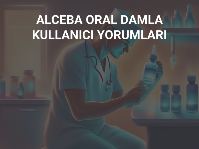 ALCEBA ORAL DAMLA KULLANICI YORUMLARI