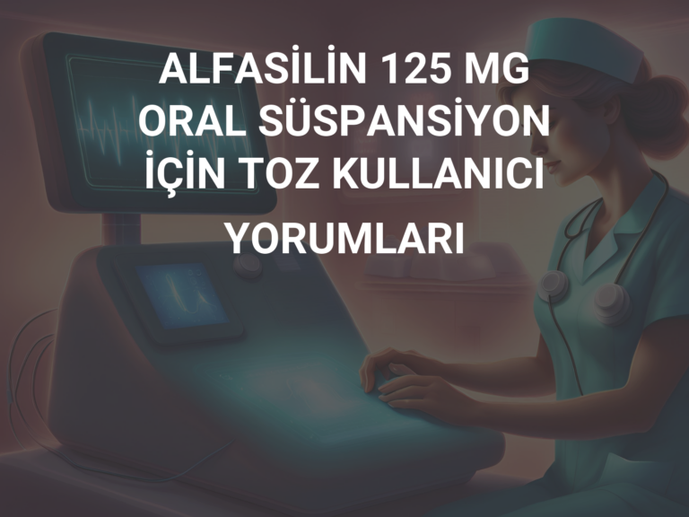 ALFASİLİN 125 MG ORAL SÜSPANSİYON İÇİN TOZ KULLANICI YORUMLARI