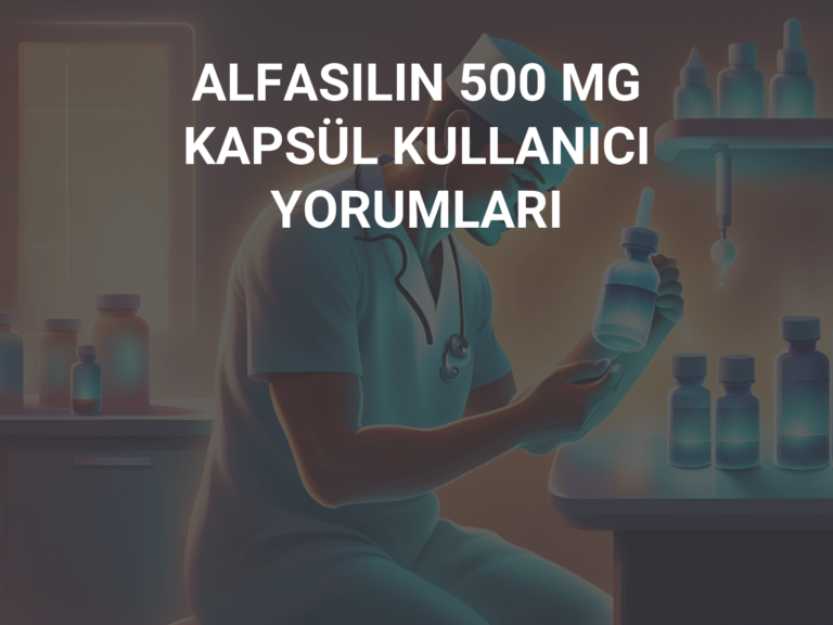 ALFASILIN 500 MG KAPSÜL KULLANICI YORUMLARI