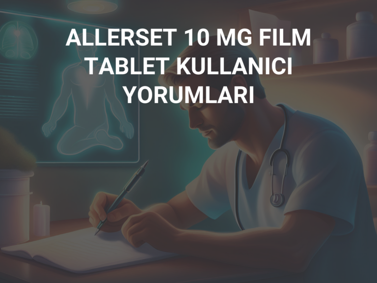 ALLERSET 10 MG FILM TABLET KULLANICI YORUMLARI