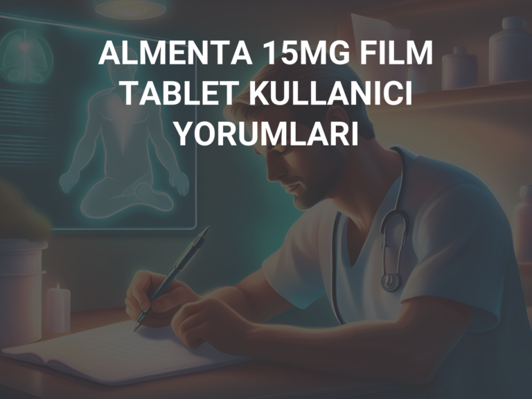 ALMENTA 15MG FILM TABLET KULLANICI YORUMLARI