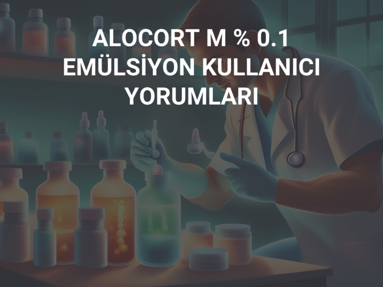 ALOCORT M % 0.1 EMÜLSİYON KULLANICI YORUMLARI