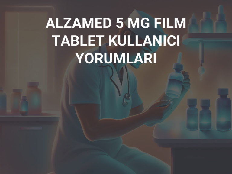 ALZAMED 5 MG FILM TABLET KULLANICI YORUMLARI