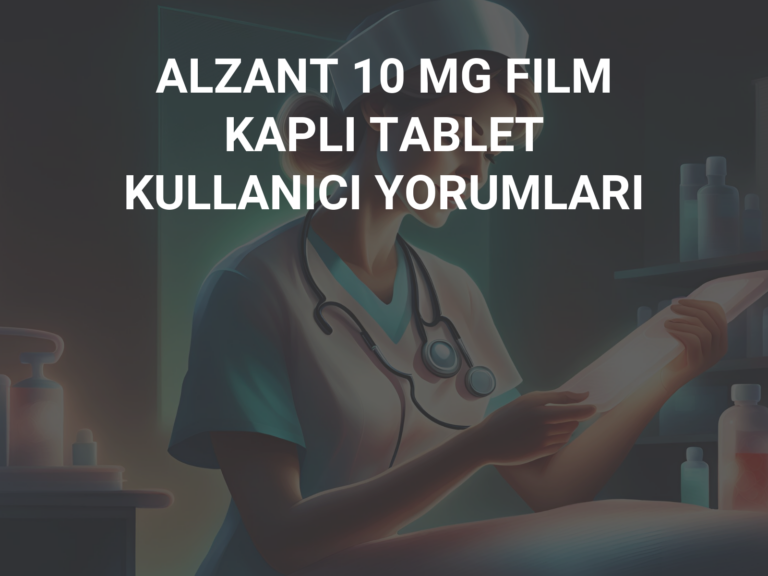 ALZANT 10 MG FILM KAPLI TABLET KULLANICI YORUMLARI