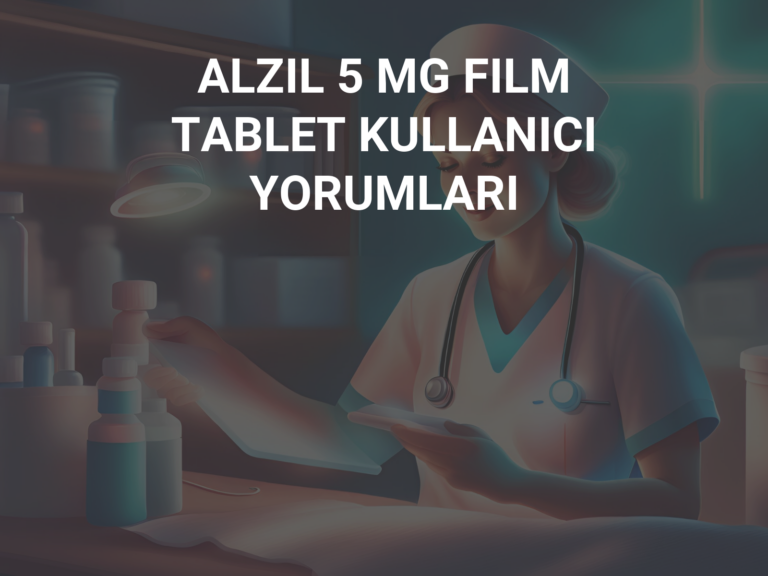 ALZIL 5 MG FILM TABLET KULLANICI YORUMLARI