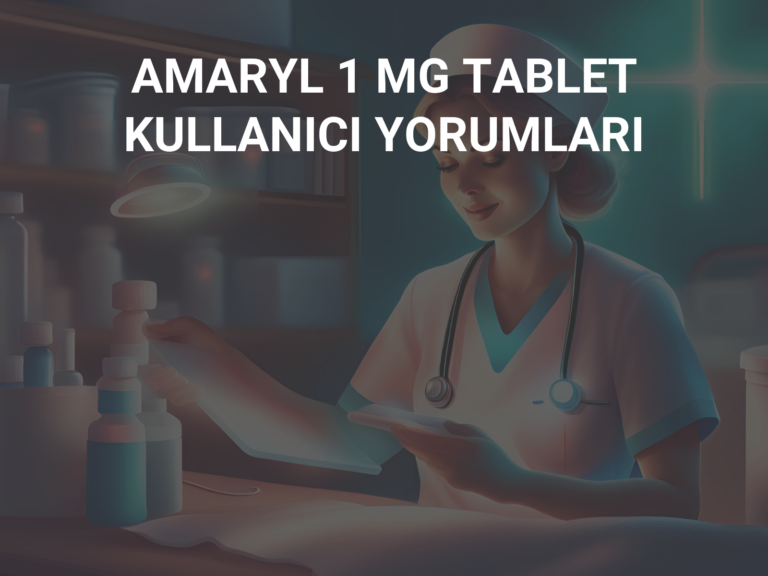 AMARYL 1 MG TABLET KULLANICI YORUMLARI