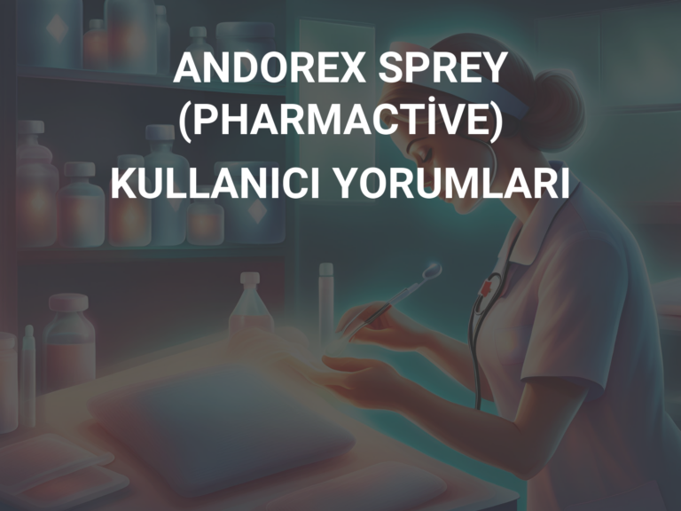 ANDOREX SPREY (PHARMACTİVE) KULLANICI YORUMLARI