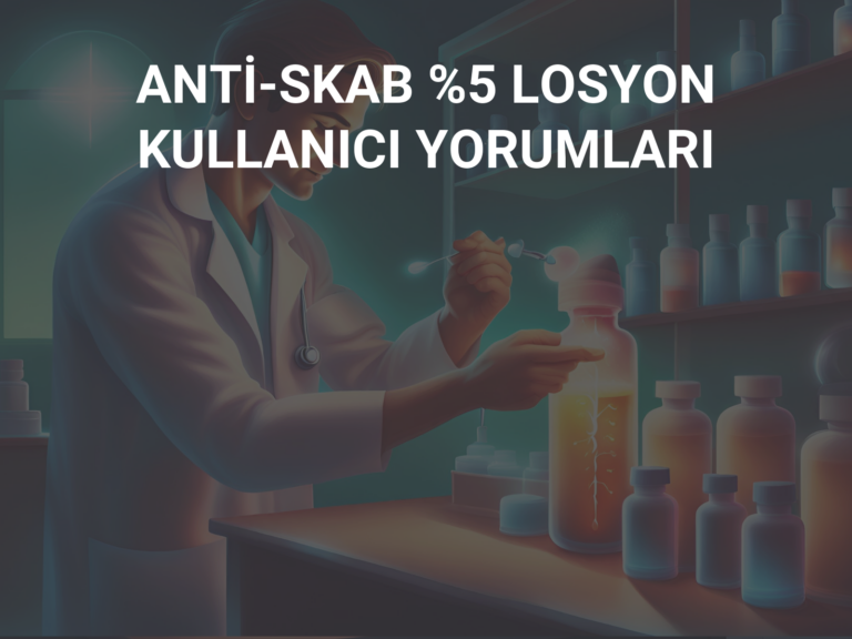 ANTİ-SKAB %5 LOSYON KULLANICI YORUMLARI