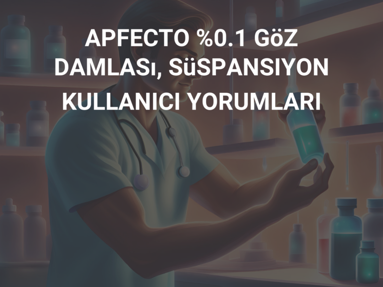 APFECTO %0.1 GöZ DAMLASı, SüSPANSIYON KULLANICI YORUMLARI