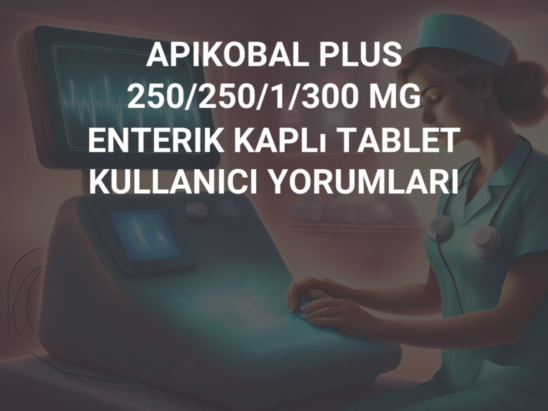 APIKOBAL PLUS 250/250/1/300 MG ENTERIK KAPLı TABLET KULLANICI YORUMLARI