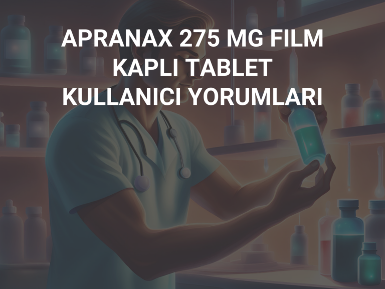 APRANAX 275 MG FILM KAPLI TABLET KULLANICI YORUMLARI