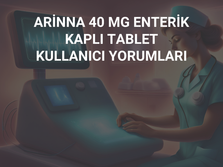 ARİNNA 40 MG ENTERİK KAPLI TABLET KULLANICI YORUMLARI