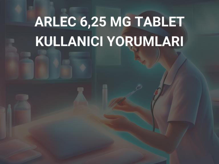 ARLEC 6,25 MG TABLET KULLANICI YORUMLARI