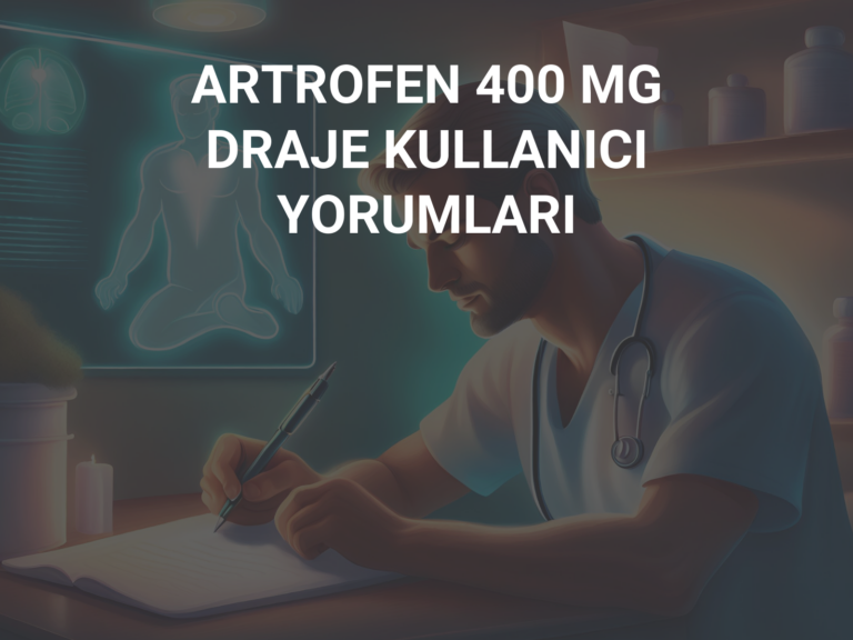 ARTROFEN 400 MG DRAJE KULLANICI YORUMLARI