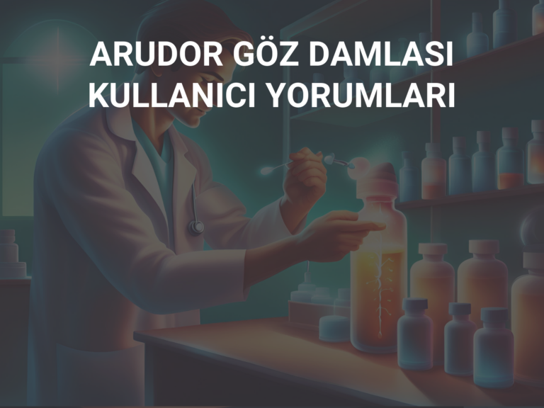 ARUDOR GÖZ DAMLASI KULLANICI YORUMLARI