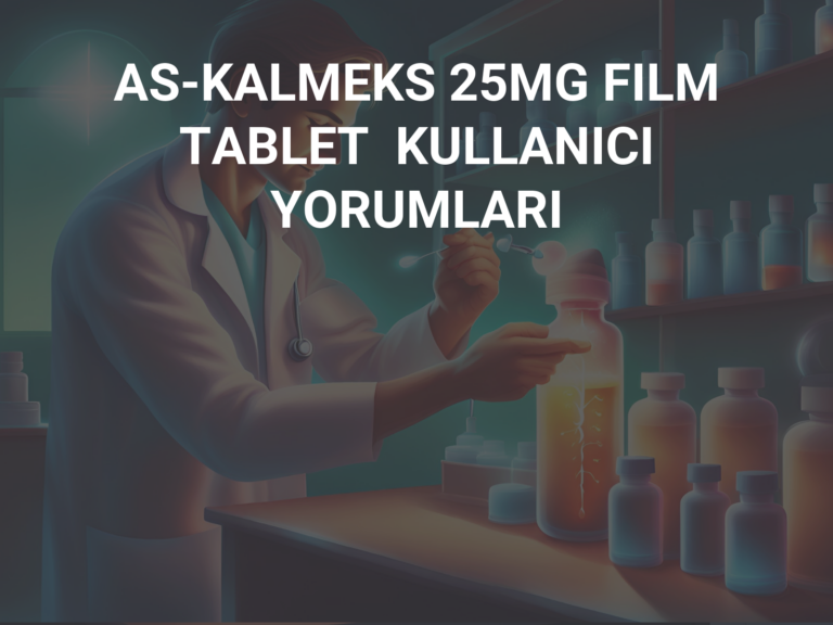 AS-KALMEKS 25MG FILM TABLET  KULLANICI YORUMLARI