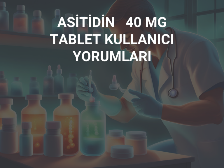 ASİTİDİN   40 MG TABLET KULLANICI YORUMLARI