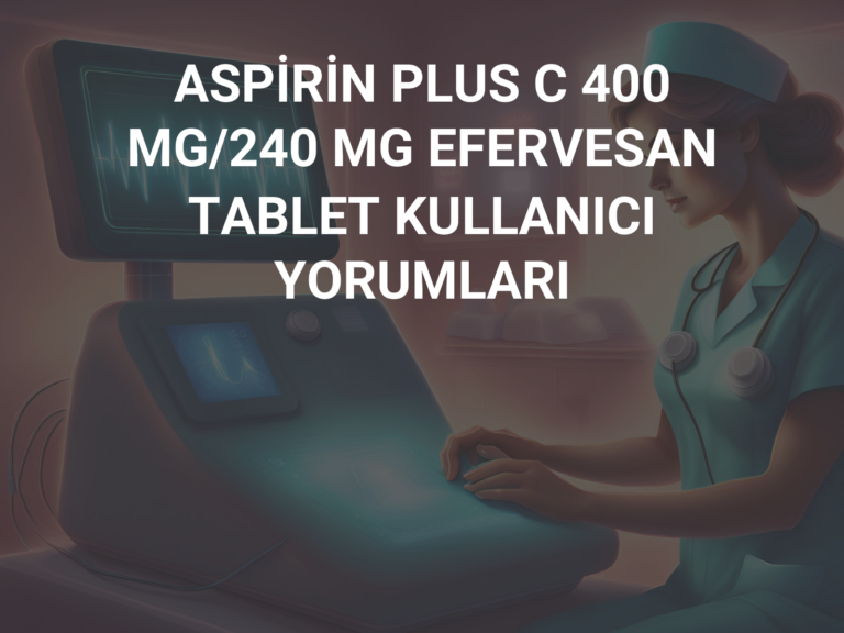 ASPİRİN PLUS C 400 MG/240 MG EFERVESAN TABLET KULLANICI YORUMLARI