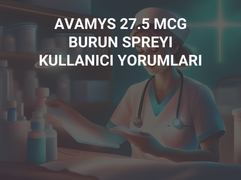 AVAMYS 27.5 MCG BURUN SPREYI KULLANICI YORUMLARI