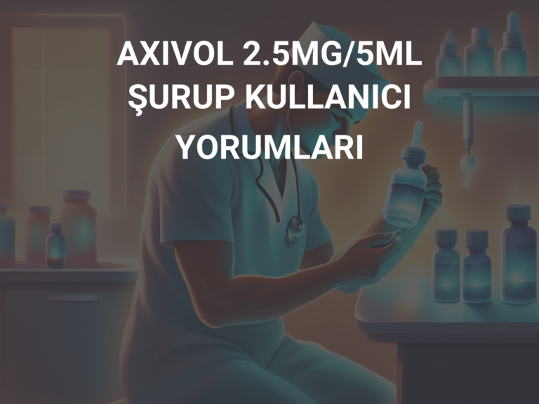 AXIVOL 2.5MG/5ML ŞURUP KULLANICI YORUMLARI