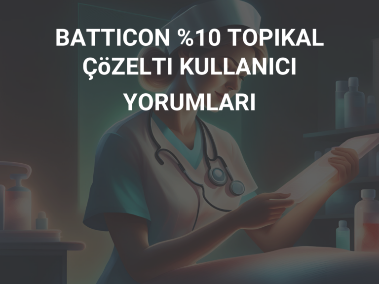 BATTICON %10 TOPIKAL ÇöZELTI KULLANICI YORUMLARI