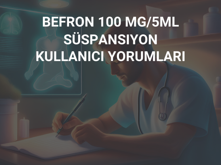 BEFRON 100 MG/5ML SÜSPANSIYON KULLANICI YORUMLARI