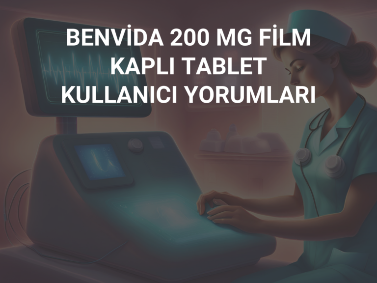 BENVİDA 200 MG FİLM KAPLI TABLET KULLANICI YORUMLARI