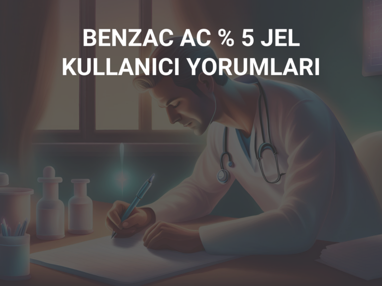 BENZAC AC % 5 JEL KULLANICI YORUMLARI