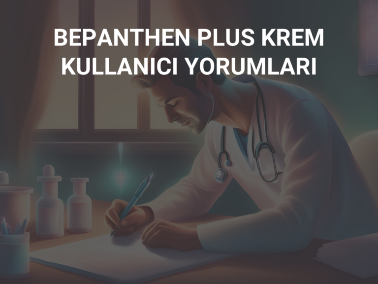 BEPANTHEN PLUS KREM KULLANICI YORUMLARI