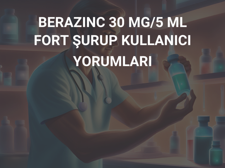 BERAZINC 30 MG/5 ML FORT ŞURUP KULLANICI YORUMLARI