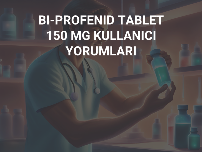 BI-PROFENID TABLET 150 MG KULLANICI YORUMLARI