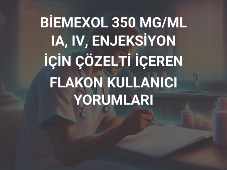 BİEMEXOL 350 MG/ML IA, IV, ENJEKSİYON İÇİN ÇÖZELTİ İÇEREN FLAKON KULLANICI YORUMLARI