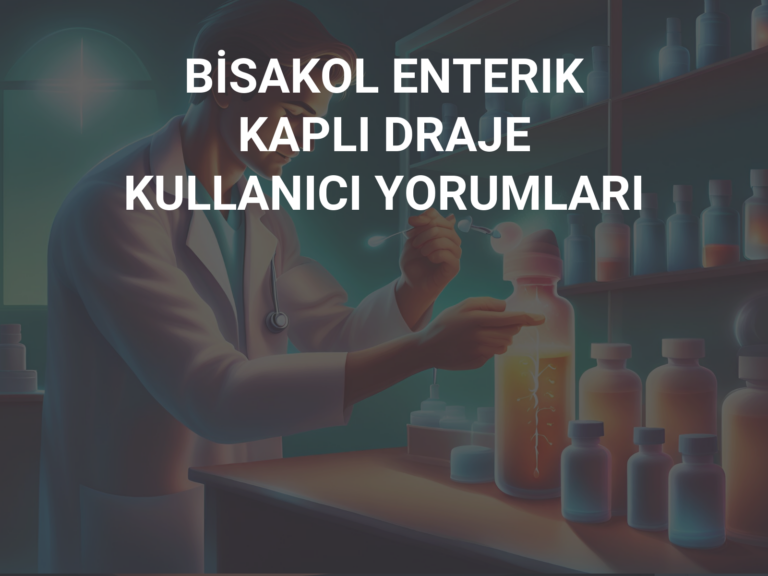 BİSAKOL ENTERIK KAPLI DRAJE KULLANICI YORUMLARI