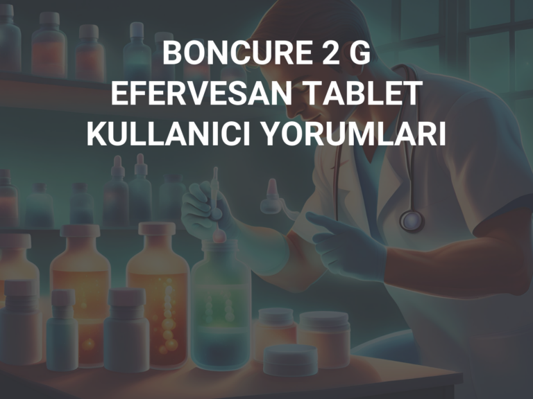 BONCURE 2 G EFERVESAN TABLET KULLANICI YORUMLARI