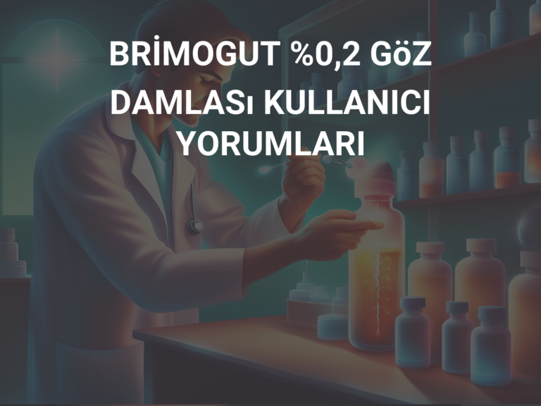 BRİMOGUT %0,2 GöZ DAMLASı KULLANICI YORUMLARI