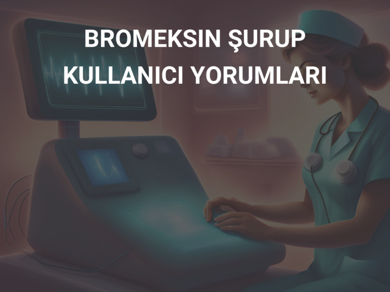 BROMEKSIN ŞURUP KULLANICI YORUMLARI