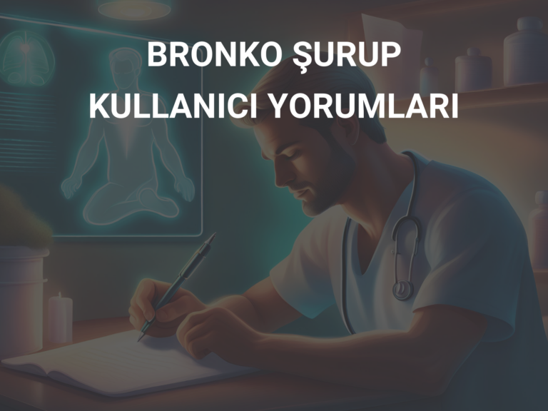 BRONKO ŞURUP KULLANICI YORUMLARI