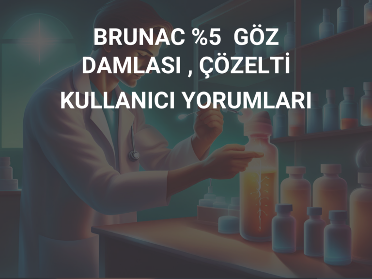 BRUNAC %5  GÖZ  DAMLASI , ÇÖZELTİ KULLANICI YORUMLARI