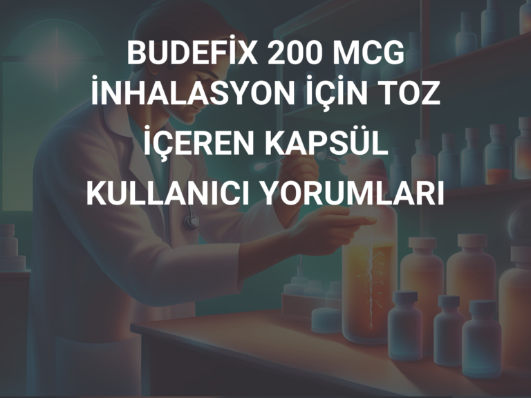 BUDEFİX 200 MCG İNHALASYON İÇİN TOZ İÇEREN KAPSÜL KULLANICI YORUMLARI