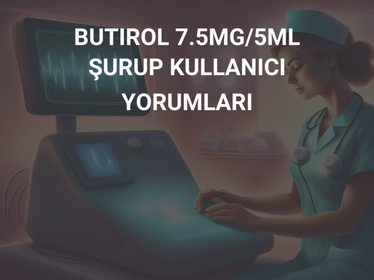 BUTIROL 7.5MG/5ML ŞURUP KULLANICI YORUMLARI