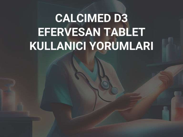 CALCIMED D3 EFERVESAN TABLET KULLANICI YORUMLARI