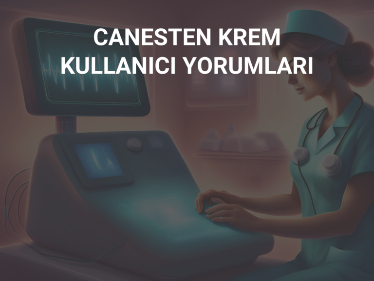 CANESTEN KREM KULLANICI YORUMLARI