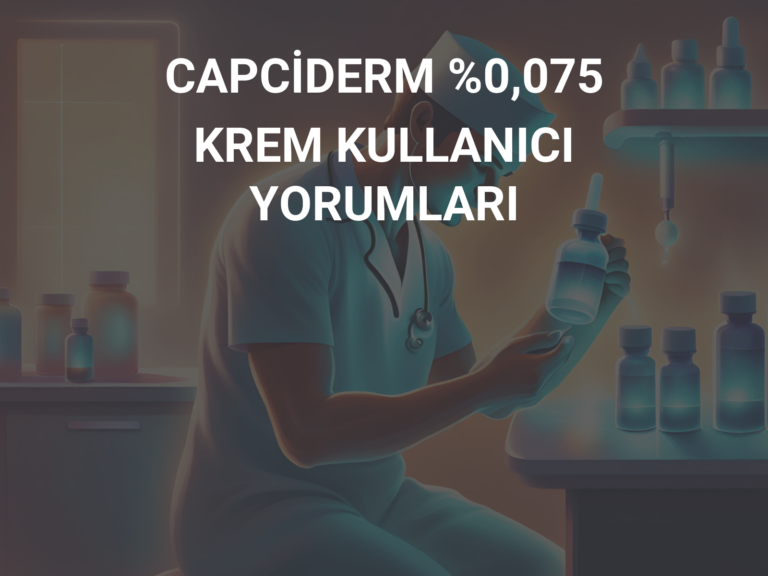 CAPCİDERM %0,075 KREM KULLANICI YORUMLARI