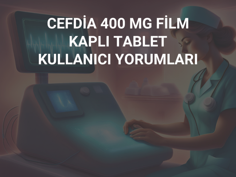 CEFDİA 400 MG FİLM KAPLI TABLET KULLANICI YORUMLARI