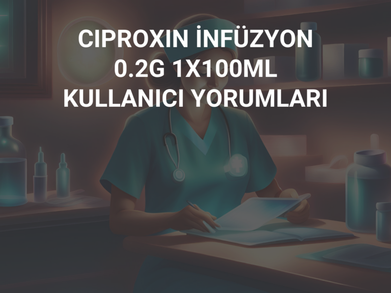 CIPROXIN İNFÜZYON 0.2G 1X100ML KULLANICI YORUMLARI